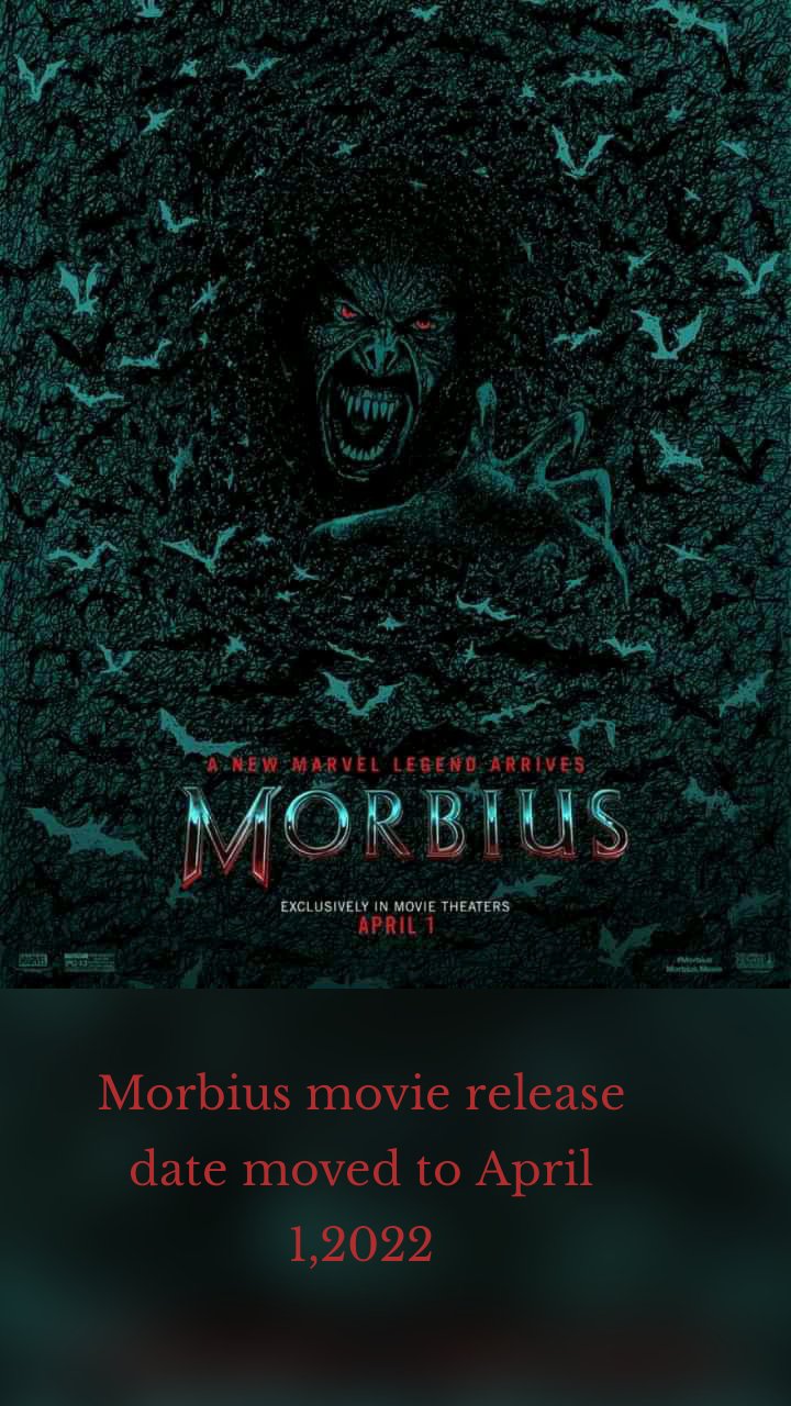 Morbius movie release date moved to April 1,2022